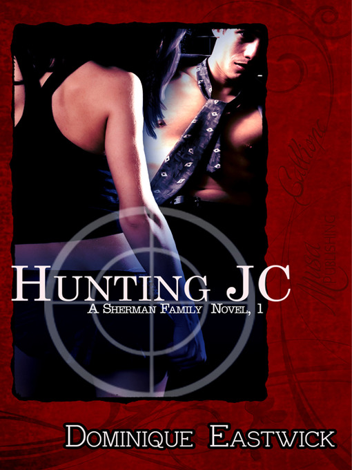 Title details for Hunting JC by Dominique Eastwick - Available